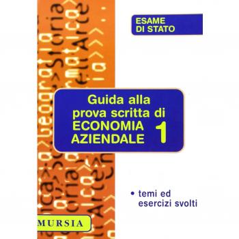 Guida alla prova scritta di economia aziendale 1