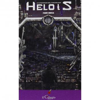 Helots. La speranza del firewalker