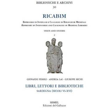 RICABIM. Repertorio di inventari e cataloghi di biblioteche medievali dal secolo VI al 1520. Libri, lettori e biblioteche. Sardegna (secoli VI-XVI) (Vol. 2)