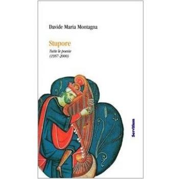 Stupore. Tutte le poesie edite e inedite