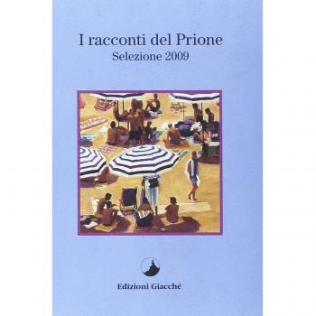 I racconti del Prione. Selezione 2009