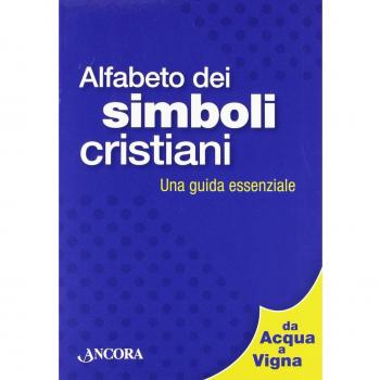 Alfabeto dei simboli cristiani. Una guida essenziale