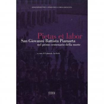 Brixia Sacra (2014) vol. 1-4. Pietas et labor. San Giovanni Battista Piamarta nel primo centenario della morte
