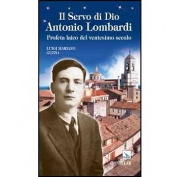 Il servo di Dio Antonio Lombardi. Profeta laico del ventesimo secolo