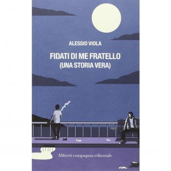 Fidati di me fratello (una storia vera)