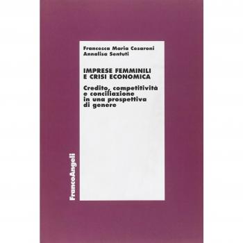 Imprese femminili e crisi economica. Credito, competitività e conciliazione in una prospettiva di genere