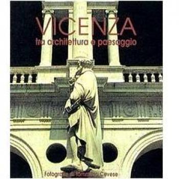Vicenza. Tra architettura e paesaggio