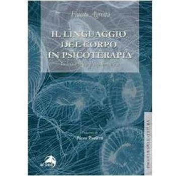 Il linguaggio del corpo in psicoterapia. Glossario di psicosomatica