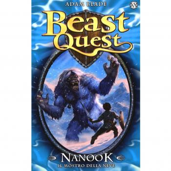 Beast Quest. Nanook. Il mostro della neve