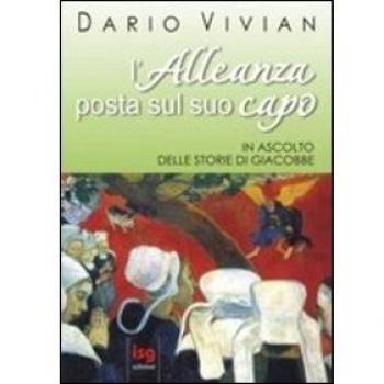 L'alleanza posta sul suo capo. In ascolto delle storie di Giacobbe