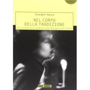 Nel corpo della tradizione. Cultura popolare e modernità nel Mezzogiorno d'Italia