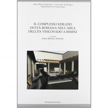 Il complesso edilizio di età romana nell'area dell'ex Vescovado a Rimini