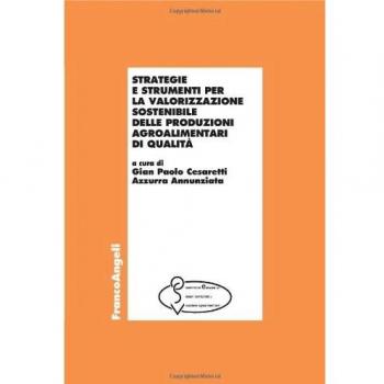 Strategie e strumenti per la valorizzazione sostenibile delle produzioni agroalimentari di qualità