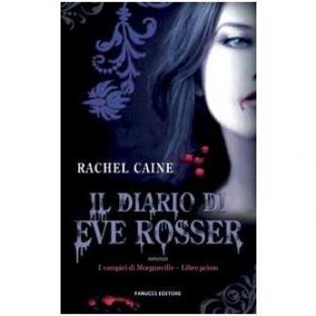 Il diario di Eve Rosser. I vampiri di Morganville (Vol. 1)