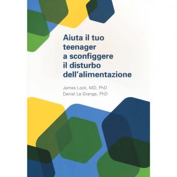Aiuta il tuo teenager a sconfiggere il distrurbo dell'alimentazione