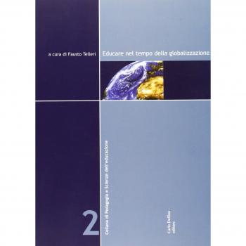 Educare nel tempo della globalizzazione. Con CD-ROM