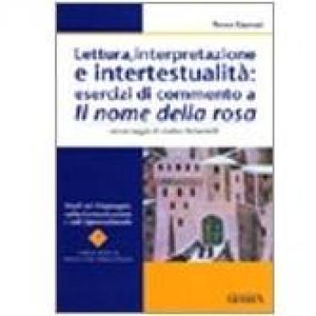 Lettura, interpretazione e intertestualità: esercizi di commento a Il nome della rosa