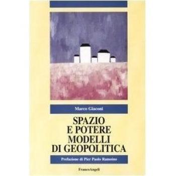 Spazio e potere. Modelli di geopolitica