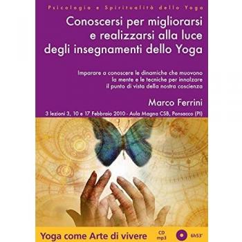 Conoscersi e migliorarsi con la psicologia dello yoga. Audiolibro. CD Audio formato MP3