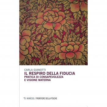 Il respiro della fiducia. Pratica di consapevolezza e visione materna