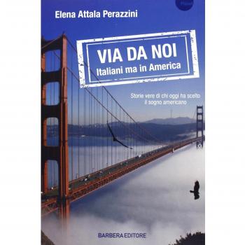Via da noi. Italiani ma in America