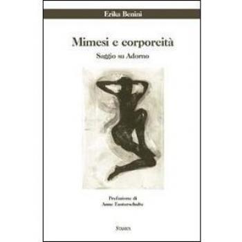 Mimesi e corporeità. Saggio su Adorno