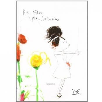 Taccuino per filo e per segno. Ediz. illustrata