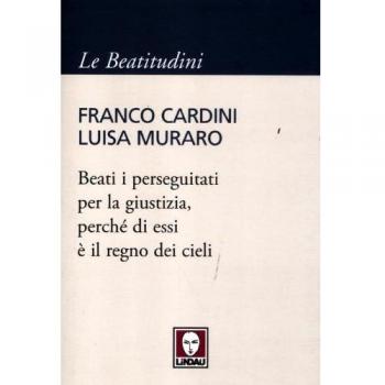 Beati i perseguitati per la giustizia, perché di essi è il regno dei cieli