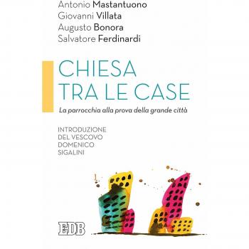 Chiesa tra le case. La parrocchia alla prova della grande città