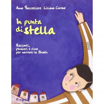 In punta di stella. Racconti, pensieri e rime per narrare la Shoah
