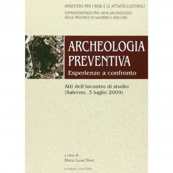 Archeologia preventiva. Esperienze a confronto. Atti dell'incontro di studio