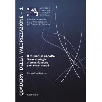 Il museo in ascolto. Nuove strategie di comunicazione per i musei statali