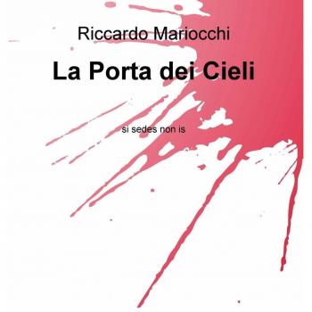 La porta dei cieli. Si sedes non is