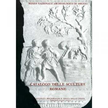 Catalogo delle sculture romane del Museo Nazionale Archeologico di Arezzo