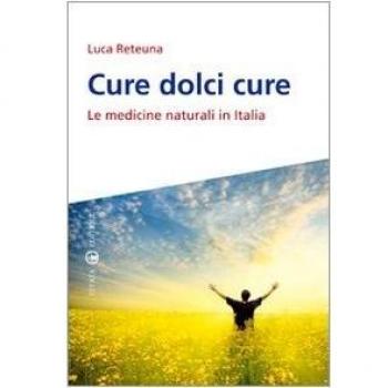 Cure dolci cure. Le medicine naturali in Italia