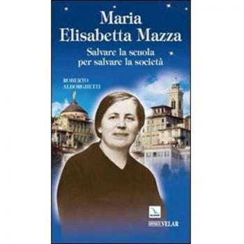 Maria Elisabetta Mazza. Salvare la scuola per salvare la società