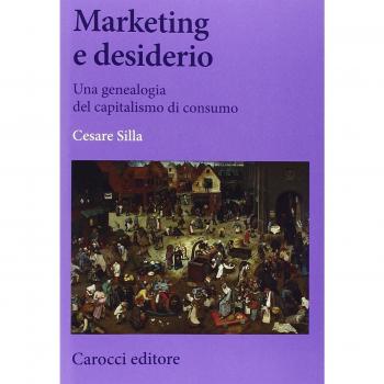 Marketing e desiderio. Una genealogia del capitalismo di consumo