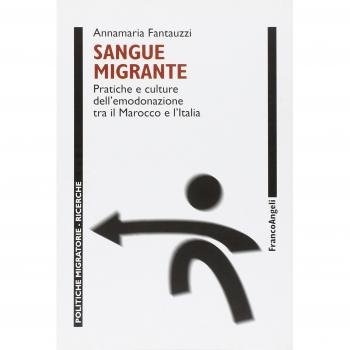 Sangue migrante. Pratiche e culture dell'emodonazione tra il Marocco el'Italia