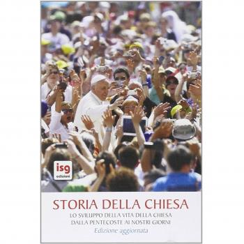 Storia della Chiesa. Lo sviluppo della vita della Chiesa dalla Pentecoste ai nostri giorni