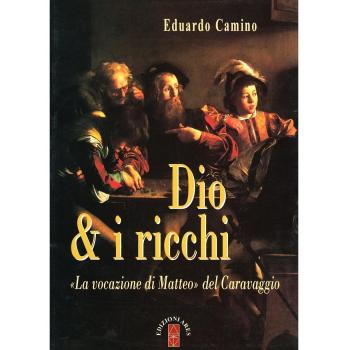 Dio e i ricchi. La vocazione di Matteo del Caravaggio