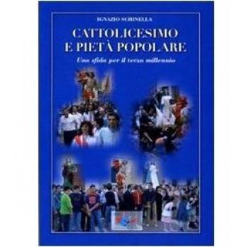 Cattolicesimo e pietà popolare. Una sfida per il terzo millennio