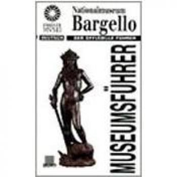 Nationalmuseum Bargello der offizielle fuhrer. Museumsfuhrer