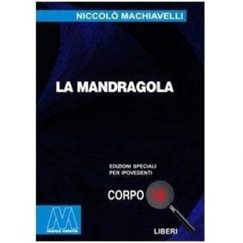 La mandragola. Ediz. per ipovedenti