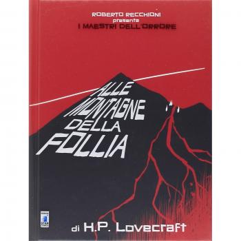 Roberto Recchioni Presenta: I Maestri dell’Orrore – Alle Montagne della Follia