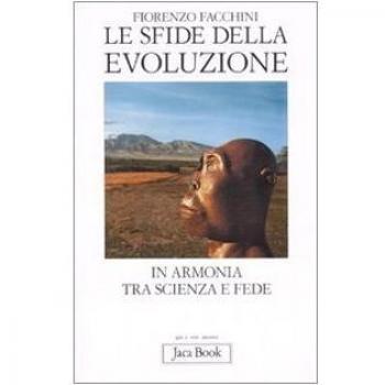 Le sfide della evoluzione. In armonia tra scienza e fede