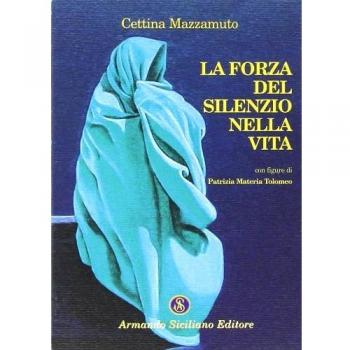 La forza del silenzio nella vita