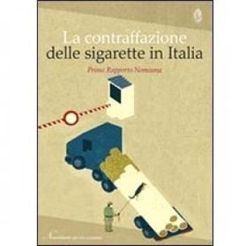 La contraffazione delle sigarette in Italia. Primo rapporto Nomisma