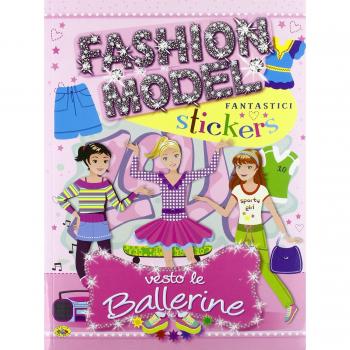Vesto le ballerine. Con adesivi. Ediz. illustrata