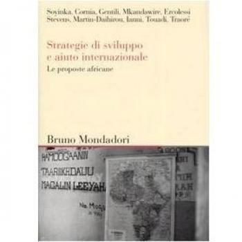 Strategie di sviluppo e aiuto internazionale. Le proposte africane. Atti del convegno (Milano, giugno 2005)