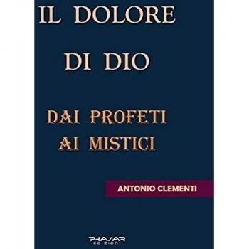 Il dolore di Dio. Dai profeti ai mistici